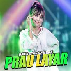 Download Lagu Putri Kristya - Prau Layar Ft Ageng Music Terbaru