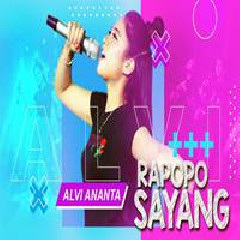 Download Lagu Alvi Ananta - Rapopo Sayang Terbaru