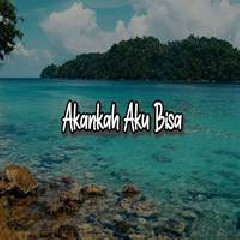 Download Lagu Reza RE - Akankah Aku Bisa Terbaru