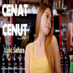 Download Lagu Luki Safara - Cenat Cenut Terbaru