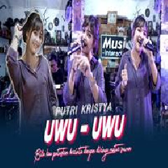 Download Lagu Putri Kristya - Uwu Uwu Bila Kau Putuskan Bercinta Dengan Dirinya Terbaru