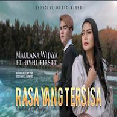 Maulana Wijaya - Rasa Yang Tersisa Feat Ovhi Firsty.mp3
