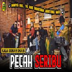 Download Lagu Kalia Siska - Pecah Seribu Ft SKA 86 Kentrung Version Terbaru