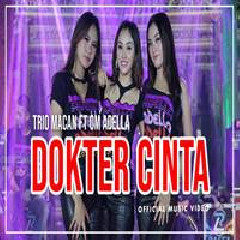 Trio Macan - Dokter Cinta Ft Om Adella.mp3