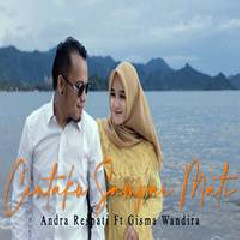 Download Lagu Andra Respati - Cintaku Sampai Mati Feat Gisma Wandira Terbaru