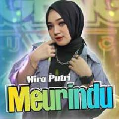 Mira Putri - Meurindu Ft Ageng Music.mp3