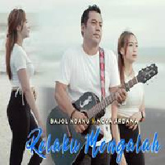 Download Lagu Nova Ardana - Relaku Mengalah Feat Bajol Ndanu Terbaru