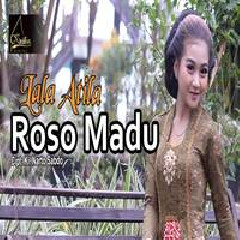 Download Lagu Lala Atila - Roso Madu Terbaru