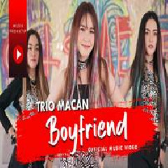 Trio Macan - Boyfriend.mp3
