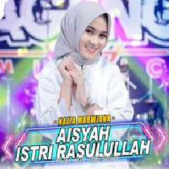 Nazia Marwiana - Aisyah Istri Rasulullah Ft Ageng Music.mp3