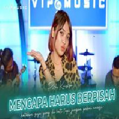Download Lagu Putri Kristya - Mengapa Harus Berpisah Ft Vip Music Terbaru