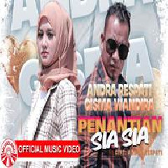 Download Lagu Andra Respati - Penantian Sia Sia Feat Gisma Wandira Terbaru