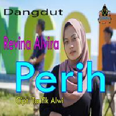 Download Lagu Revina Alvira - Perih Terbaru