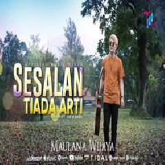 Download Lagu Maulana Wijaya - Sesalan Tiada Arti Terbaru
