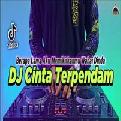 Download Lagu Dj Didit - Dj Cinta Terpendam Remix Tiktok Full Bass Terbaru 2022 Terbaru
