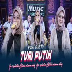 Download Lagu Esa Risty - Turi Putih Terbaru
