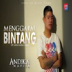 Download Lagu Andika Mahesa - Menggapai Bintang Terbaru