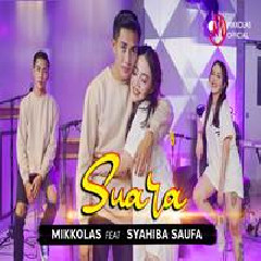 Mikkolas - Suara Feat Syahiba Saufa.mp3