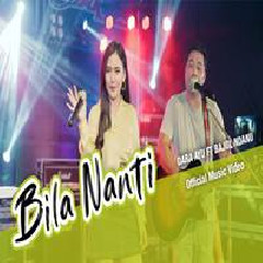 Download Lagu Dara Ayu - Bila Nanti Ft Bajol Ndanu Kentrung Version Terbaru