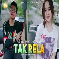 Download Lagu Andika Mahesa - Tak Rela Ft Balqis Terbaru