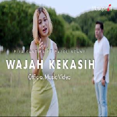 Download Lagu Fira Cantika - Wajah Kekasih Ft Bajol Ndanu Terbaru