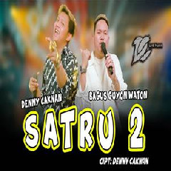 Download Lagu Denny Caknan - Satru 2 Feat Bagus Guyon Waton DC Musik Terbaru