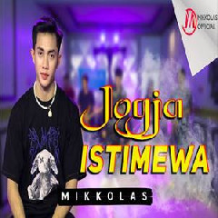 Download Lagu Mikkolas - Koyo Jogja Istimewa Terbaru