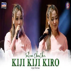 Intan Chacha - Kiji Kiji Kiro Dangdut Version.mp3
