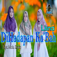 Download Lagu Lisna - Dihadapan Kakbah Al Manar Terbaru