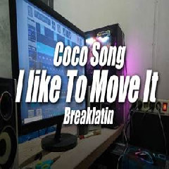 Download Lagu Dj Topeng - Coco Song X I Like Move It Breaklatin Style Terbaru