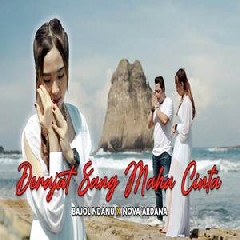 Download Lagu Bajol Ndanu X Nova Ardana - Derajat Sang Maha Cinta Terbaru