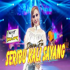 Download Lagu Dara Fu - Seribu Kali Sayang Terbaru