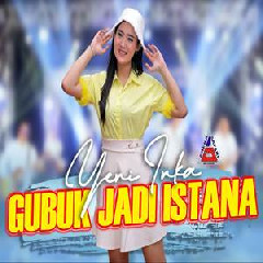 Download Lagu Yeni Inka - Gubuk Jadi Istana Terbaru