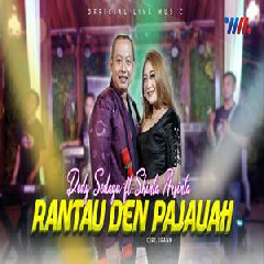 Download Lagu Shinta Arsinta - Rantau Den Pajauah Ft Dedy Sedayu Terbaru