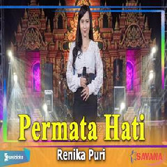 Download Lagu Renika Puri - Permata Hati Terbaru