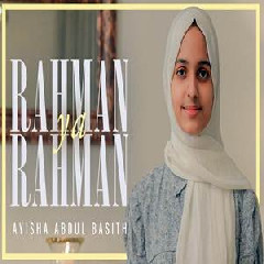 Ayisha Abdul Basith - Rahman Ya Rahman.mp3