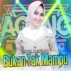 Download Lagu Nazia Marwiana - Bukan Tak Mampu Ft Ageng Music Terbaru