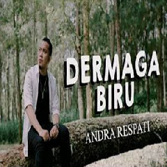 Download Lagu Andra Respati - Dermaga Biru Terbaru