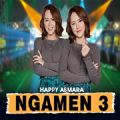 Download Lagu Happy Asmara - Ngamen 3 Ft Bintang Fortuna Terbaru