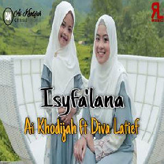 Ai Khodijah - Isyfalana Ft Diva Latief.mp3