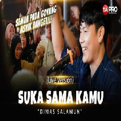 Download Lagu Dimas Salamun - Suka Sama Kamu Terbaru