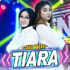Duo Ageng - Tiara (Jika Kau Bertemu Aku Begini) Ft Ageng Music.mp3