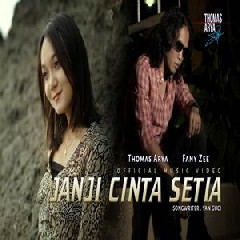 Download Lagu Thomas Arya - Janji Cinta Setia Feat Fany Zee Terbaru
