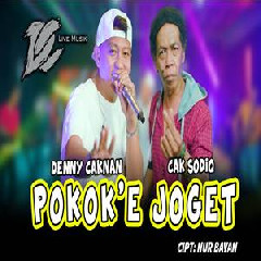 Download Lagu Denny Caknan - Pokoke Joget Ft Cak Sodiq DC Musik Terbaru