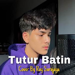 Download Lagu Ray Surajaya - Tutur Batin Yura Yunita Terbaru