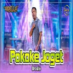 Download Lagu Brodien - Pokoke Joget Ft Om Adella Terbaru