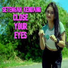 Dj Reva - Dj Close Your Eyes X Teki Gan Setengah Kendang Spesial Cek Sound.mp3