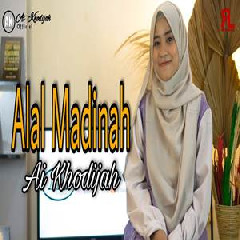 Ai Khodijah - Alal Madinah.mp3