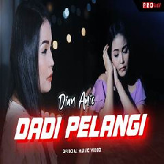 Download Lagu Dian Anic - Dadi Pelangi Terbaru