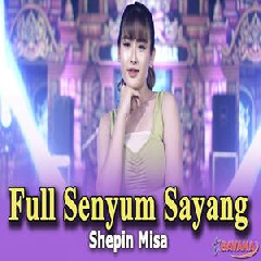 Download Lagu Shepin Misa - Full Senyum Sayang Ft Om SAVANA Blitar Terbaru